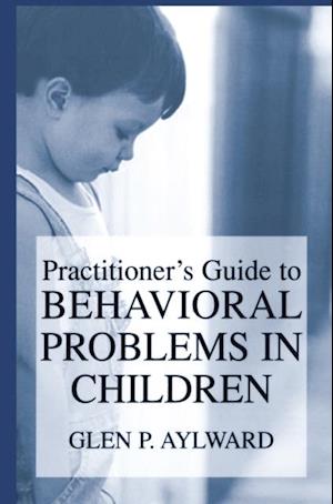 Practitioner's Guide to Behavioral Problems in Children