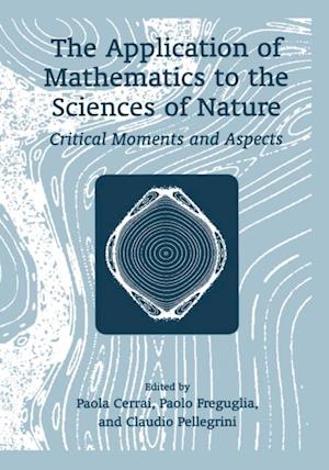 Application of Mathematics to the Sciences of Nature