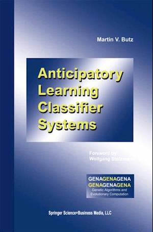 Anticipatory Learning Classifier Systems