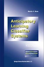 Anticipatory Learning Classifier Systems