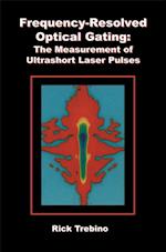 Frequency-Resolved Optical Gating: The Measurement of Ultrashort Laser Pulses