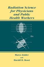 Radiation Science for Physicians and Public Health Workers