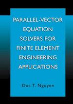 Parallel-Vector Equation Solvers for Finite Element Engineering Applications