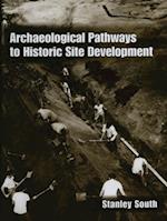 Archaeological Pathways to Historic Site Development