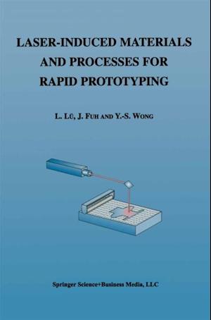 Laser-Induced Materials and Processes for Rapid Prototyping