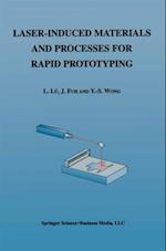 Laser-Induced Materials and Processes for Rapid Prototyping