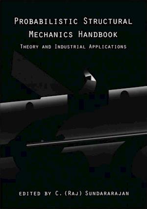 Probabilistic Structural Mechanics Handbook