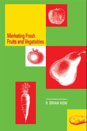Marketing Fresh Fruits and Vegetables