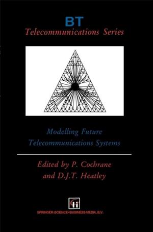 Modelling Future Telecommunications Systems