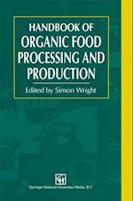 Handbook of Organic Food Processing and Production