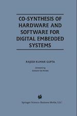 Co-Synthesis of Hardware and Software for Digital Embedded Systems