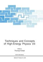 Techniques and Concepts of High-Energy Physics VII