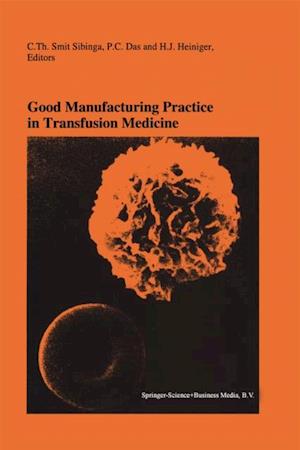 Good Manufacturing Practice in Transfusion Medicine