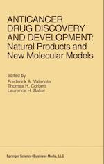 Anticancer Drug Discovery and Development: Natural Products and New Molecular Models