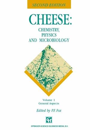 Cheese: Chemistry, Physics and Microbiology