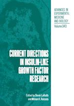 Current Directions in Insulin-Like Growth Factor Research