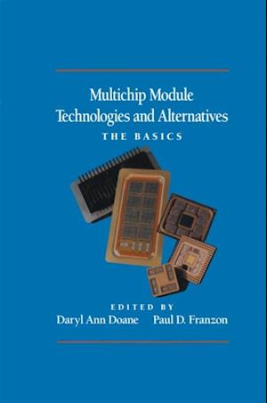 Multichip Module Technologies and Alternatives: The Basics