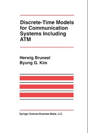 Discrete-Time Models for Communication Systems Including ATM