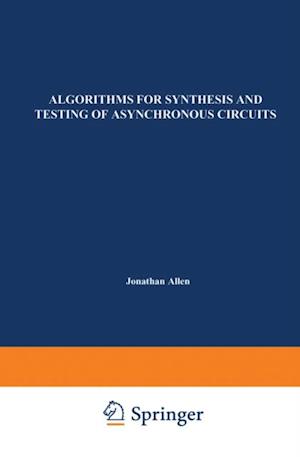 Algorithms for Synthesis and Testing of Asynchronous Circuits