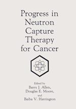 Progress in Neutron Capture Therapy for Cancer