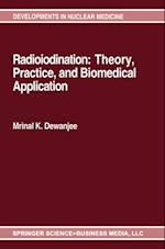 Radioiodination: Theory, Practice, and Biomedical Applications