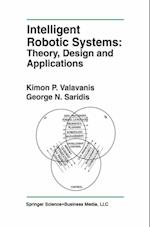 Intelligent Robotic Systems: Theory, Design and Applications