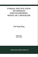 Formal Specification Techniques for Engineering Modular C Programs