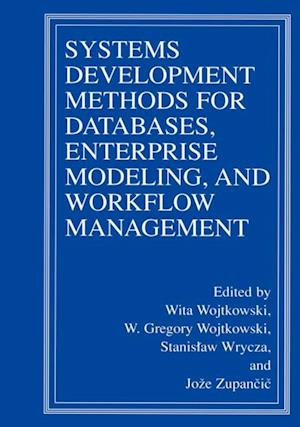 Systems Development Methods for Databases, Enterprise Modeling, and Workflow Management