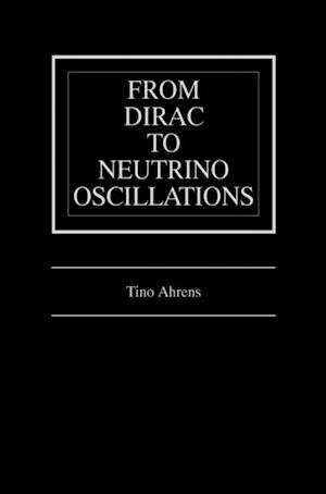 From Dirac to Neutrino Oscillations