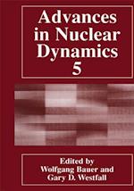 Advances in Nuclear Dynamics 5