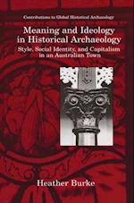 Meaning and Ideology in Historical Archaeology