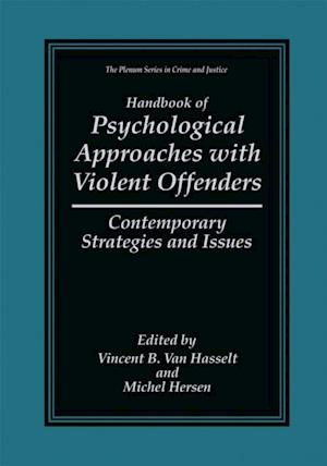 Handbook of Psychological Approaches with Violent Offenders