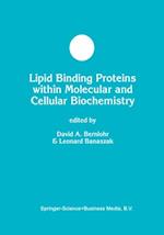 Lipid Binding Proteins within Molecular and Cellular Biochemistry