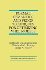 Formal Semantics and Proof Techniques for Optimizing VHDL Models