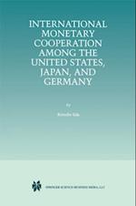 International Monetary Cooperation Among the United States, Japan, and Germany
