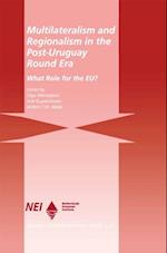 Multilateralism and Regionalism in the Post-Uruguay Round Era