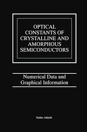 Optical Constants of Crystalline and Amorphous Semiconductors