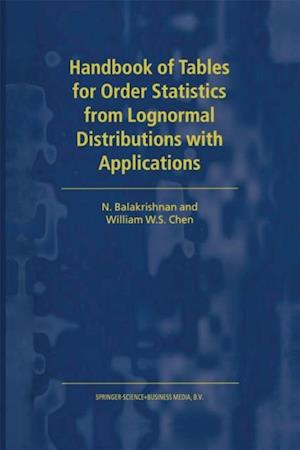 Handbook of Tables for Order Statistics from Lognormal Distributions with Applications