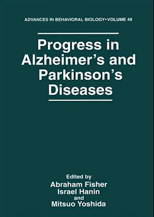 Progress in Alzheimer's and Parkinson's Diseases