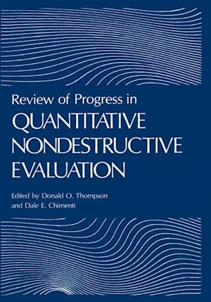 Review of Progress in Quantitative Nondestructive Evaluation