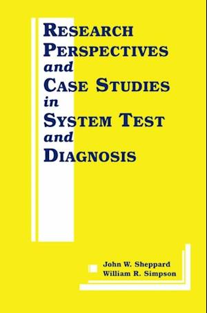 Research Perspectives and Case Studies in System Test and Diagnosis