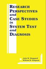 Research Perspectives and Case Studies in System Test and Diagnosis