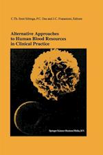 Alternative Approaches to Human Blood Resources in Clinical Practice