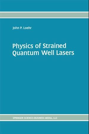 Physics of Strained Quantum Well Lasers