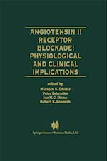 Angiotensin II Receptor Blockade Physiological and Clinical Implications