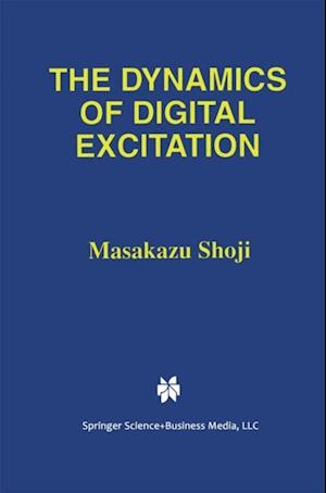 Dynamics of Digital Excitation