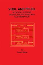 VHDL and FPLDs in Digital Systems Design, Prototyping and Customization