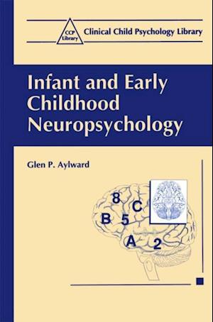 Infant and Early Childhood Neuropsychology