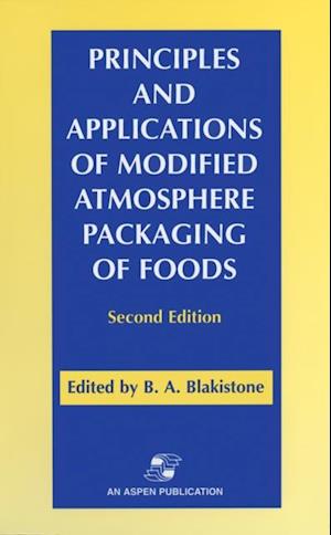 Principles and Applications of Modified Atmosphere Packaging of Foods