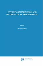 Entropy Optimization and Mathematical Programming